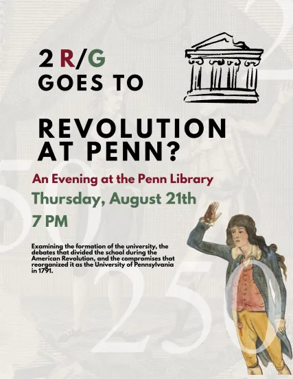 2 R/G Goes to "Revolution at Penn?": An evening at the Penn Library