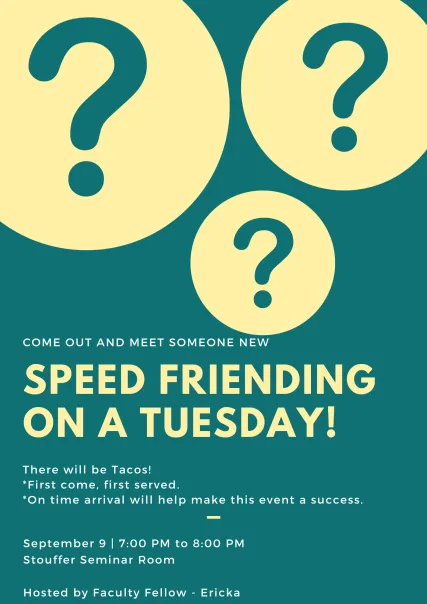 Event flier including details of a speed friending event happening in Stouffer on 9/9 at 7 pm.