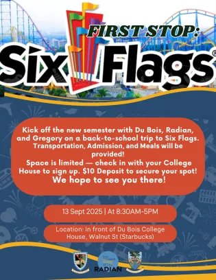 Six Flags with Dubois, Gregory and Radian College Houses!